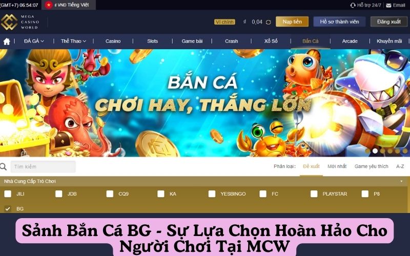 Sảnh Bắn Cá BG – Sự Lựa Chọn Hoàn Hảo Cho Người Chơi Tại MCW