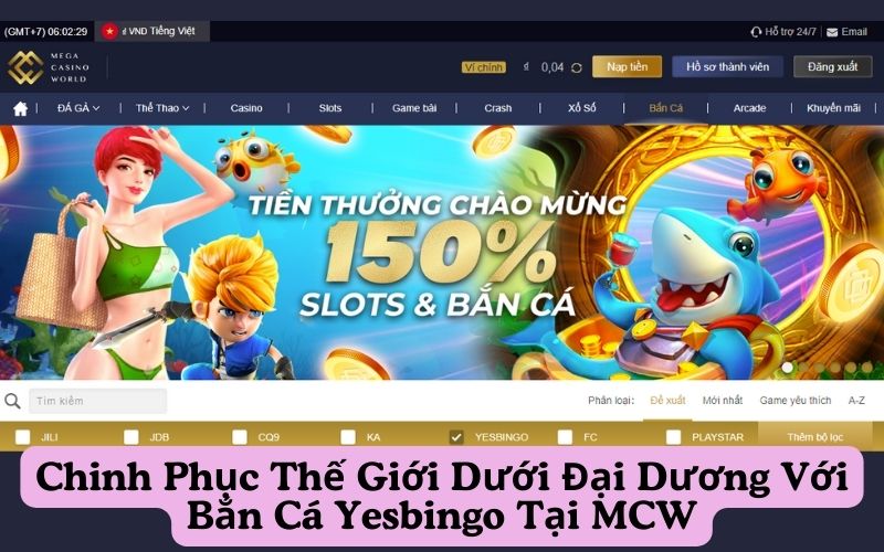 Chinh Phục Thế Giới Dưới Đại Dương Với Bắn Cá Yesbingo Tại MCW