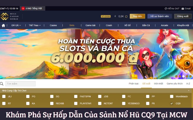 Khám Phá Sự Hấp Dẫn Của Sảnh Nổ Hũ CQ9 Tại MCW