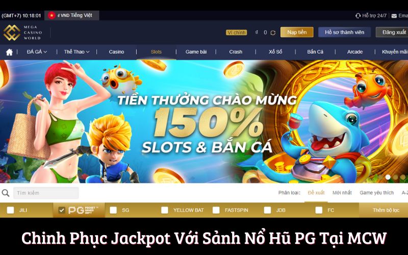 Chinh Phục Jackpot Với Sảnh Nổ Hũ PG Tại MCW