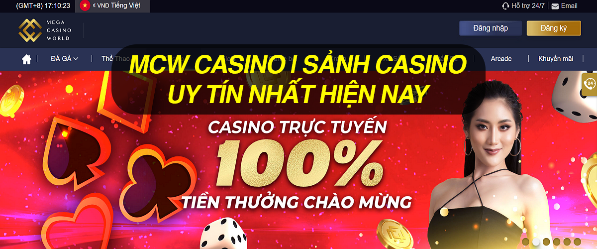 MCW CASINO: SẢNH CASINO UY TÍN NHẤT HIỆN NAY