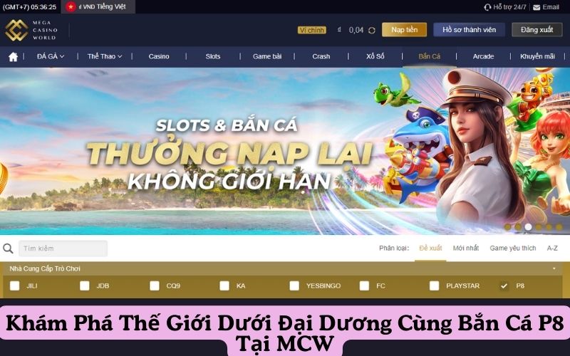 Khám Phá Thế Giới Dưới Đại Dương Cùng Bắn Cá P8 Tại MCW