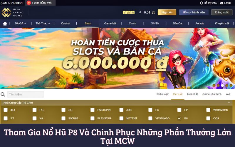 Tham Gia Nổ Hũ P8 Và Chinh Phục Những Phần Thưởng Lớn Tại MCW