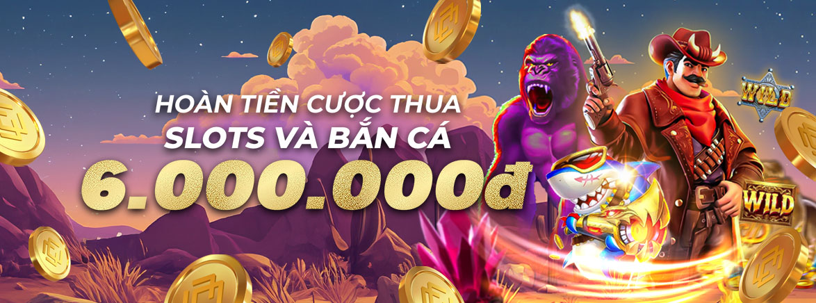 Hoàn tiền hàng tuần 11.88% lên đến 6.000.000 VND tại Slots và Bắn cá Hoàn tiền hàng tuần 11.88% lên đến 6.000.000 VND tại Slots và Bắn cá